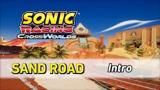 Sand Road [Intro] - Sonic Racing CrossWorlds OST