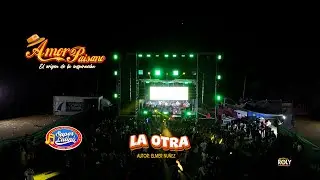 LA OTRA  - AMOR PAISANO EN NARANJO DE HINTÓN HUARMACA