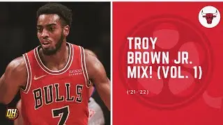 Troy Brown Jr. Highlight Mix! (Vol. 1 &bull; 2021-22 Season)