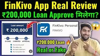 FinKivo Personal Loan App Review | यह App कितना लोन देती है? FinKivo Personal Loan App Realnor Fake
