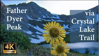 Father Dyer Peak Via Crystal Lake Cirque, a hiking and biking adventure!