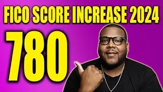 INCREASE Your FICO Credit Score For 2024 By Doing THIS