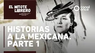 El mitote librero - Historias a la mexicana. Parte 1 (31/01/2026)
