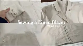 Sewing a Linen Blazer Without Linings
