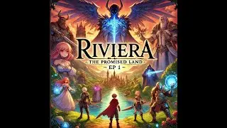 Riviera: The Promised Land | EP 1 | Checking Out This Remastered Classic