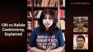 #ThePHyNation #CBIvsCBI #RafaleDeal CBI vs Rafale Deal explained