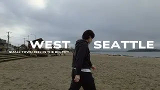 Moving to Seattle WA | West Seattle Neighborhood Tour