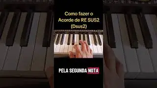 Como fazer o Acorde de RE SUS2 (Dsus2) #piano #pianotutorial #escalas #music #aprender
