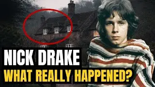 Last Moments of Nick Drake &ndash; The Mysterious Night That Ended in Silence