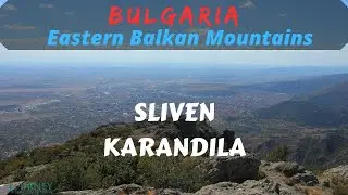 BULGARIA- Sliven and Karandila