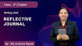 Class 9 | English | Writing Skill | Reflective Journal