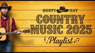 Country Songs 2025 Hits &ndash; From the Bar to the Barn