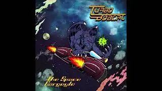 TURBOBOBCAT - The Space Gargoyle (full Album 2025)