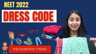 DRESS CODE | NEET 2022 | Prohibited Items