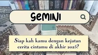 GEMINI 💞 SIAPKAH KAMU DENGAN KEJUTAN CERITA CINTAMU DI AKHIR 2025 ?