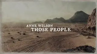 Anne Wilson - Those People (Lyric Video) 