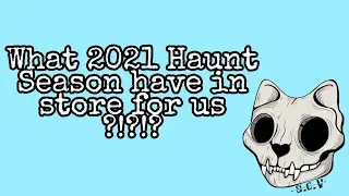 What 2021 Haunt Season Might Have in Store For Us ?!?!?