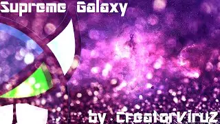 Supreme Galaxy by me (CreatorViruZ/Insane-Extreme Demon/Damage Off)