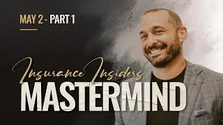 Sales Training, Insurance Tips, & More! - Mastermind Event: May 2