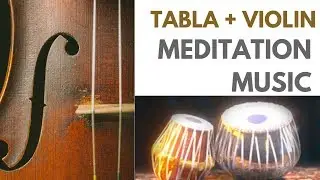 Violin + Tabla Meditation and Study Music : Find the flow state