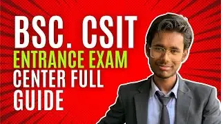 BSc.CSIT Entrance Exam Centre Guide | Exam Tips | How to score goods marks |