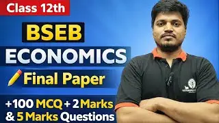 🔥 100 MCQs + 2 Marks & 5 Marks Most Important Questions 🔥 Final paper BSEB 2026 