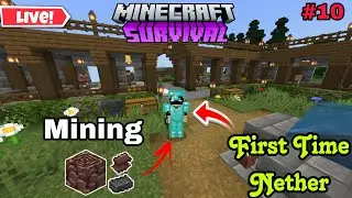 Minecraft Survival - First Time Nether & Ancient Debris Mining ⛏️ Survival World Day-10