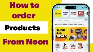 How to order items/products from Noon | Noon Se Shopping kaise karen | 2026 