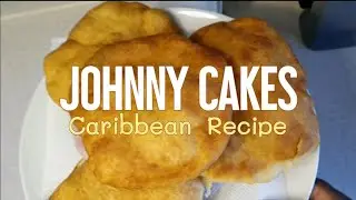 How to make Johnny Cakes | Caribbean Recipe (Sunlight Treats)