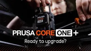 CORE One+ Upgrade: Small Tweaks Your Printer Will Love