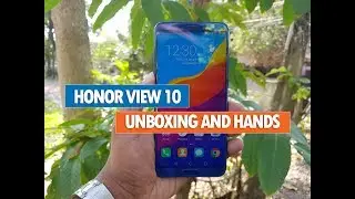 Honor View 10 Unboxing, Dual Camera, 18:9 Full HD+, Camera Samples and Software