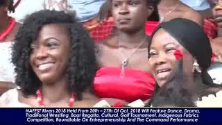 31ST EDITION OF THE NATIONAL COUNCIL FOR ARTS AND CULTURE FESTIVAL - NAFEST RIVERS 2018