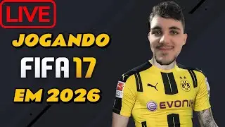 JOGANDO FIFA 17 EM 2026 EM LIVE