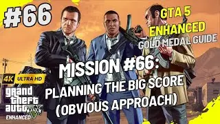 GTA 5 Enhanced Edition Walkthrough Mission #66: Planning The Big Score (Obvious Approach) | 4K 60FPS