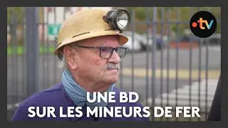 Une BD sur les mineurs et la mine de fer de Jarny