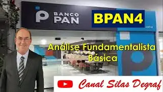 BPAN4 - BANCO PAN S/A. AN&Aacute;LISE FUNDAMENTALISTA B&Aacute;SICA. PROF. SILAS DEGRAF