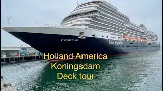 Holland America Koningsdam Deck Tour | San Diego | October 2021