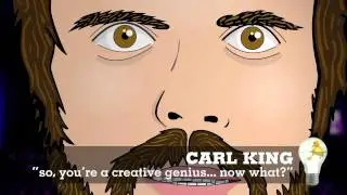 So, You're a Creative Genius... Now What? by Carl King