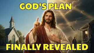 God's Plan Finally Revealed | GOD MESSAGE TODAY | RIGHT NOW
