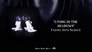 Fading Into Silence - Living In The Shadows (Lyrics)
