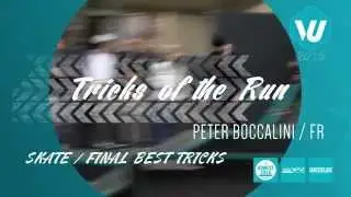 VU2015 | Contest International Skate | Peter Boccalini (Final Best Tricks) - Vibrations Urbaines