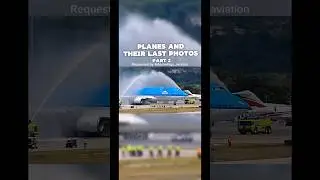 Planes and their last photos part 2 #aviation  #shorts request by @Aerowings_aviation