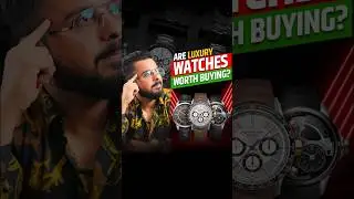 Are Luxury Watches Worth Buying?