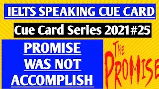 Describe a time you made a promise to someone cue card with answer | Cue cards Jan to april 2021