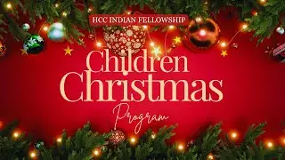 Hcc Children Program - 25th Dec 2025- HCC Indian Fellowship,Dallas.TeluguChurch