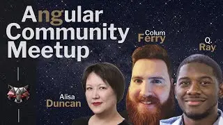 Angular Community Meetup | Feb 28th, 2023 | Quantarius Ray, Alisa Duncan, & Colum Ferry