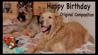 Happy Birthday (An Original Composition)