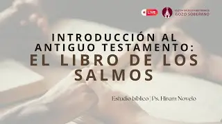 Estudio: Introducci&oacute;n al antiguo testamento: El libro de los Salmos
