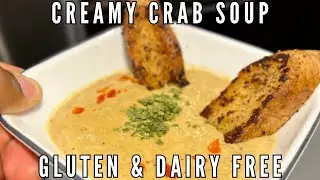 Creamy Crab Soup - Gluten Free and Dairy Free
