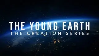 The Creation Series: The Young Earth | Pastor Jared Pozarnsky